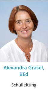 Alexandra Grasel, BEd Schulleitung