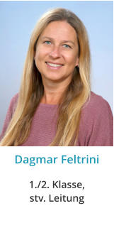 Dagmar Feltrini 1./2. Klasse,stv. Leitung