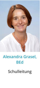 Alexandra Grasel, BEd Schulleitung