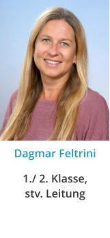 Dagmar Feltrini 1./ 2. Klasse,stv. Leitung