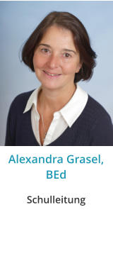 Alexandra Grasel, BEd Schulleitung