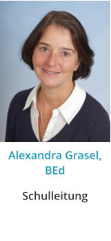 Alexandra Grasel, BEd Schulleitung