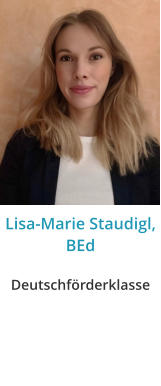 Lisa-Marie Staudigl, BEdDeutschförderklasse