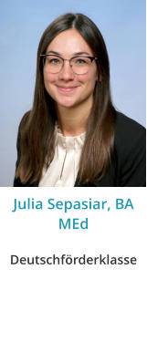 Julia Sepasiar, BA MEd Deutschförderklasse